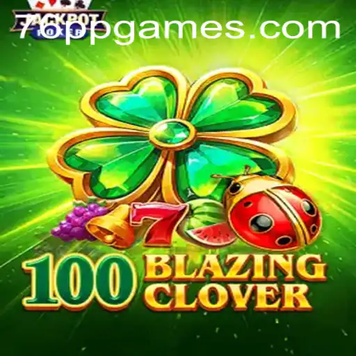 Explorando o Mundo de 100BlazingClover: Um Mergulho no Novo Fenômeno dos Jogos